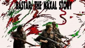 Bastar The Naxal Story movie cast