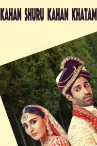 Kahan Shuru Kahan Khatam movie review Kahan Shuru Kahan Khatam movie review