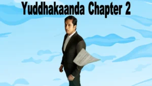 Yuddhakaanda Chapter 2 movie